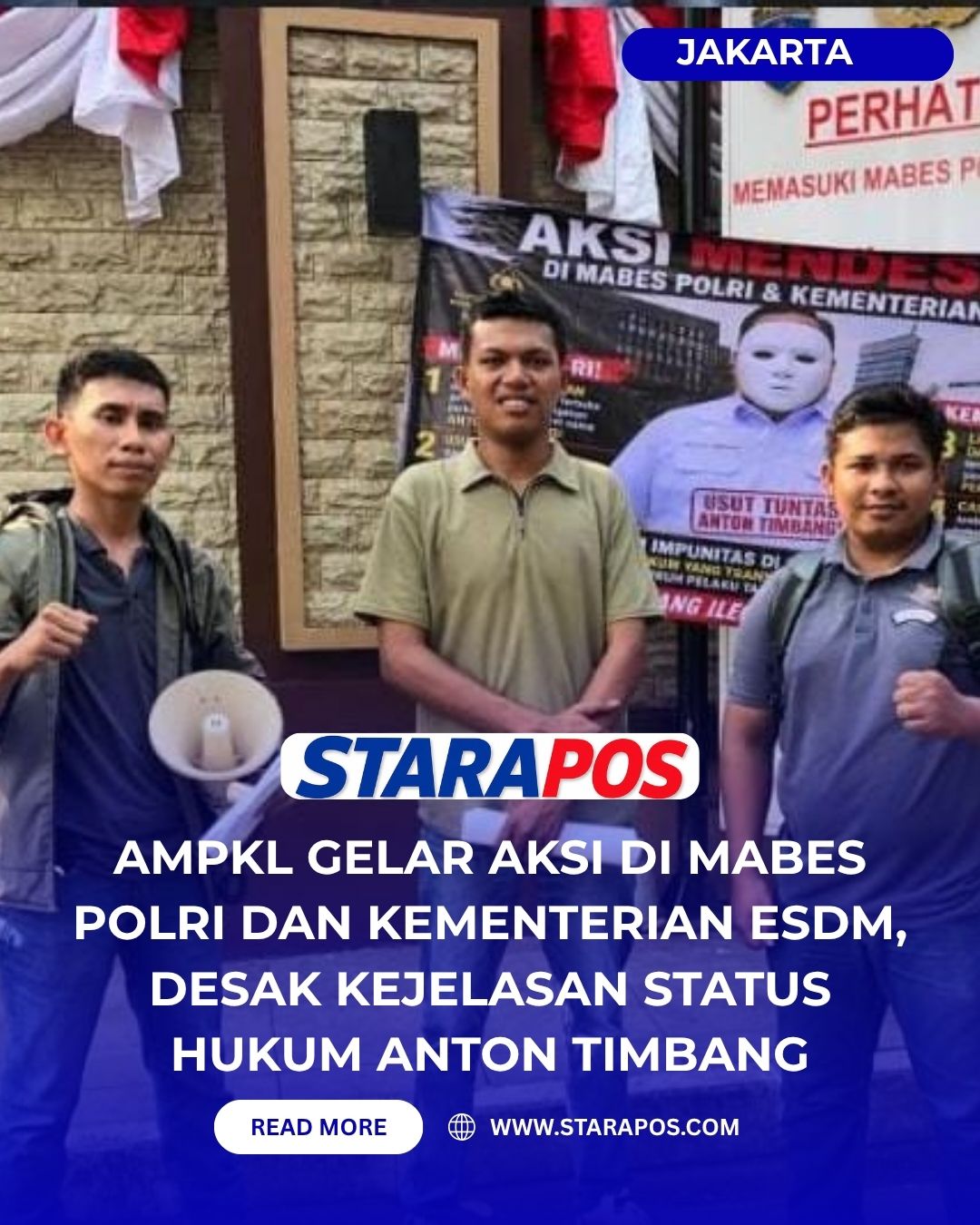 AMPKL Gelar Aksi di Mabes Polri dan Kementerian ESDM, Desak Kejelasan Status Hukum Anton Timbang